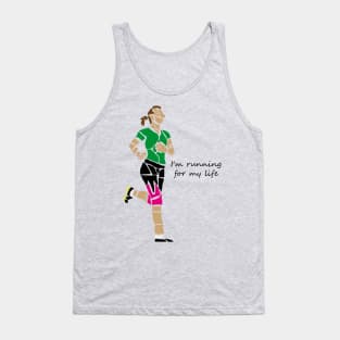 I'm running for my life Tank Top